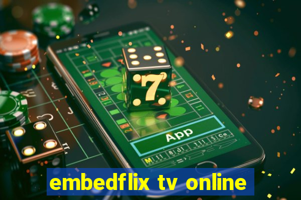 embedflix tv online